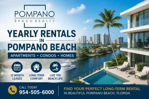 Pompano Beach Yearly Rentals